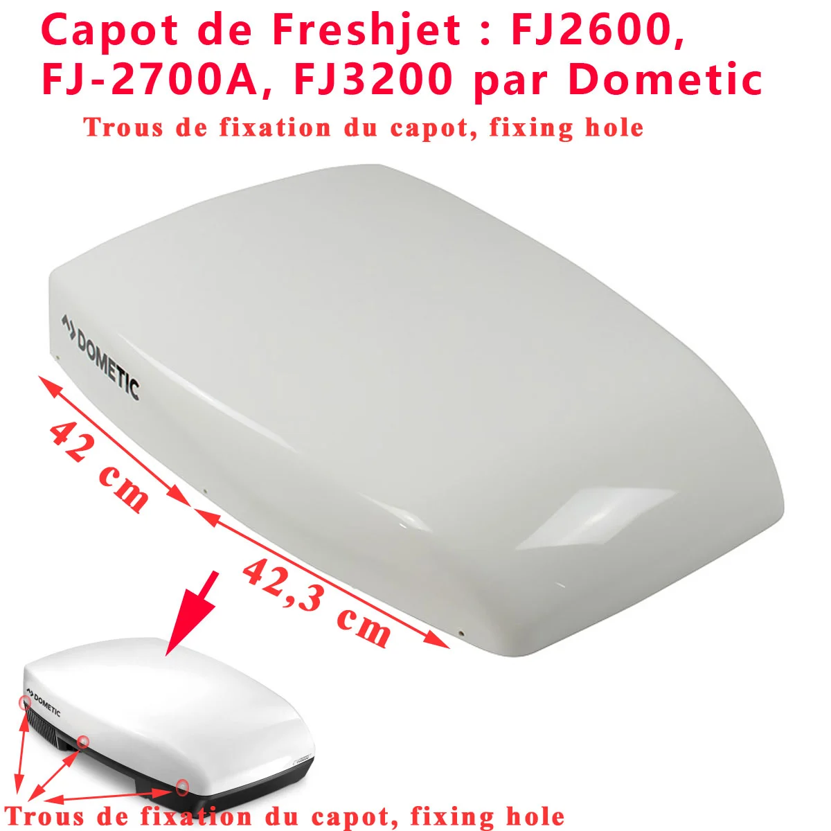 Dometic capot blanc climatisation Freshjet FJ2600 FJ2700A FJ3200 Dometic Accessoires Outdoor Liberté Mouvement