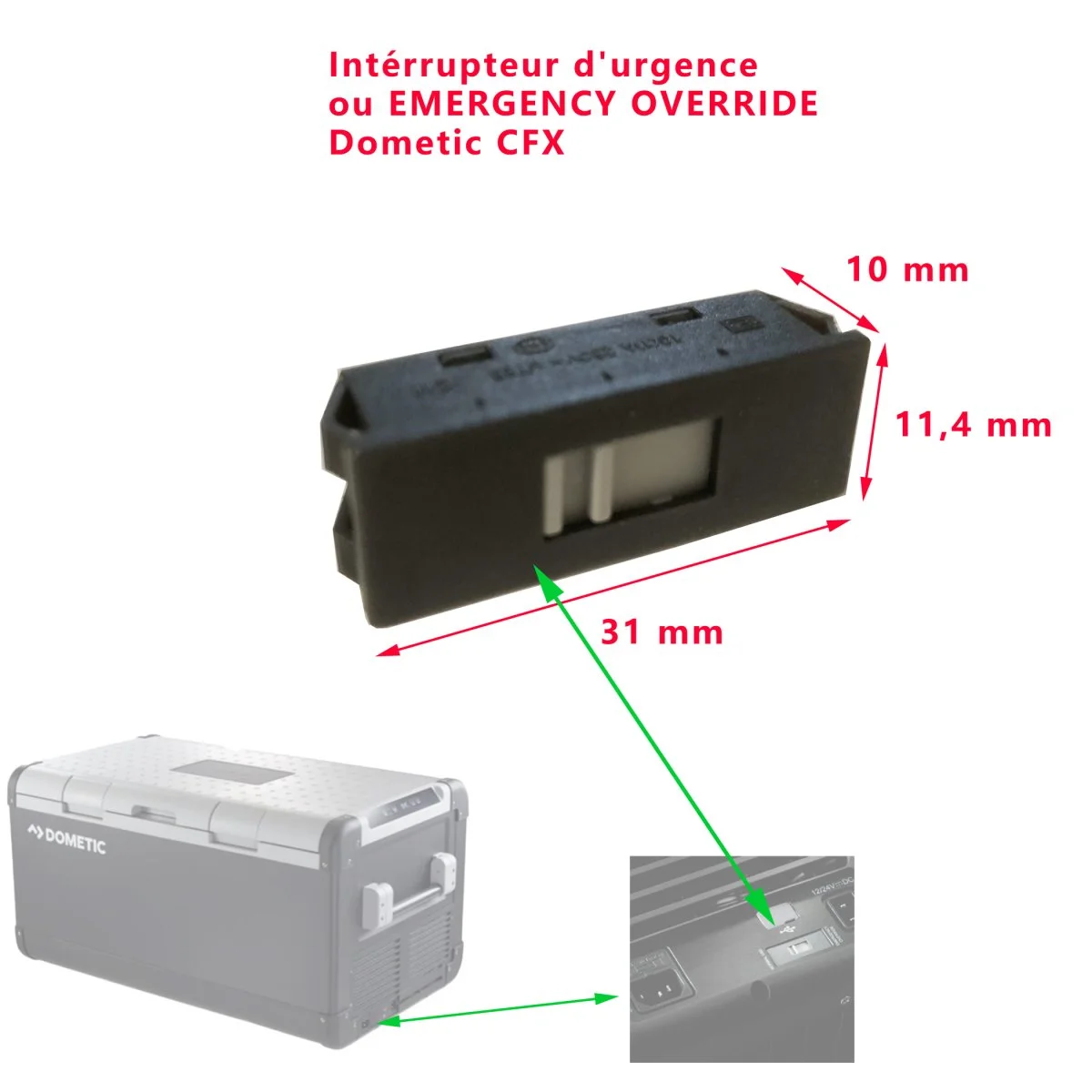 Interrupteur EMERGENCY OVERRIDE marche forcé CFX100W CFX28 CFX35 CFX35W CFX40 CFX40W CFX50 CFX65 CFX65DZ CFX65W CFX75DZW CFX95 CFX95DZ2 CFX95DZW Dometic Accessoires Outdoor Liberté Mouvement